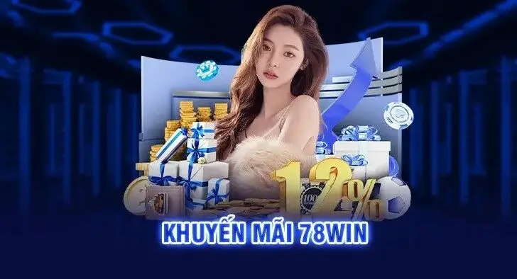 Khuyến mãi 78win - lý do người chơi lựa chọn nhà cái 78win